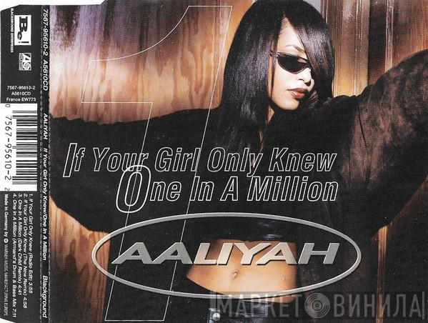 Aaliyah - If Your Girl Only Knew / One In A Million