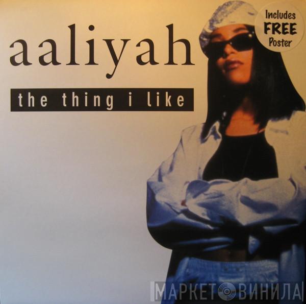  Aaliyah  - The Thing I Like