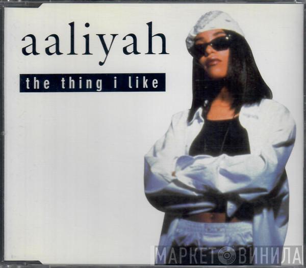  Aaliyah  - The Thing I Like