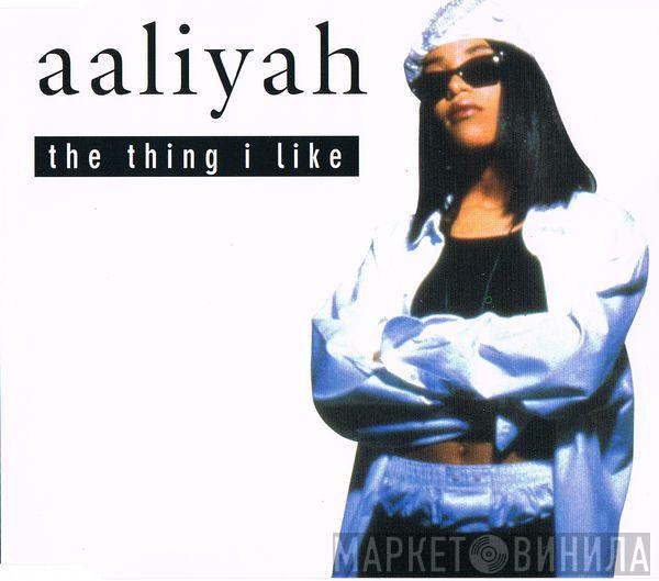  Aaliyah  - The Thing I Like