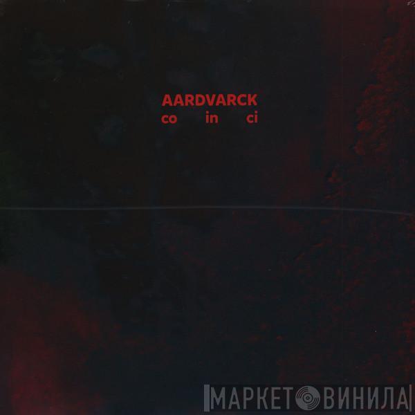  Aardvarck  - Co In Ci