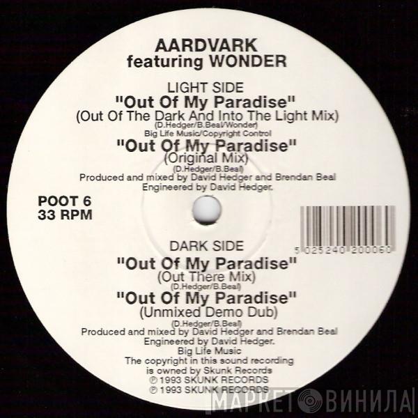 Aardvark, Wonder - Out Of My Paradise