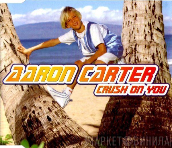 Aaron Carter - Crush On You