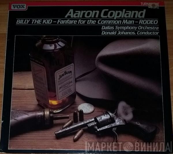 Aaron Copland, Dallas Symphony Orchestra, Donald Johanos - Billy The Kid / Rodeo / Fanfare For The Common Man