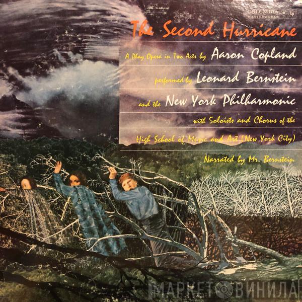 , Aaron Copland , Leonard Bernstein , The New York Philharmonic Orchestra  The High School Of Music And Art  - The Second Hurricane: A Play Opera In Two Acts