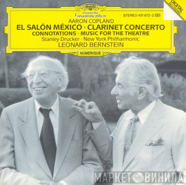- Aaron Copland , Stanley Drucker , Leonard Bernstein  The New York Philharmonic Orchestra  - El Salón México • Clarinet Concerto • Connotations • Music For The Theatre