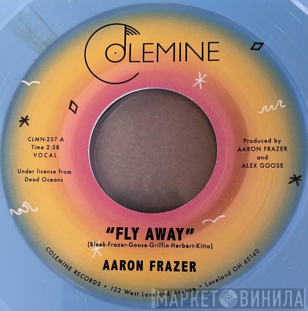 Aaron Frazer - Fly Away / Play On