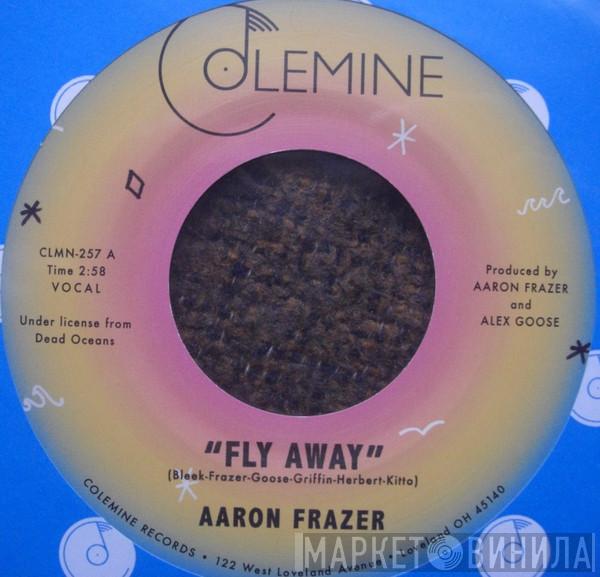 Aaron Frazer - Fly Away / Play On