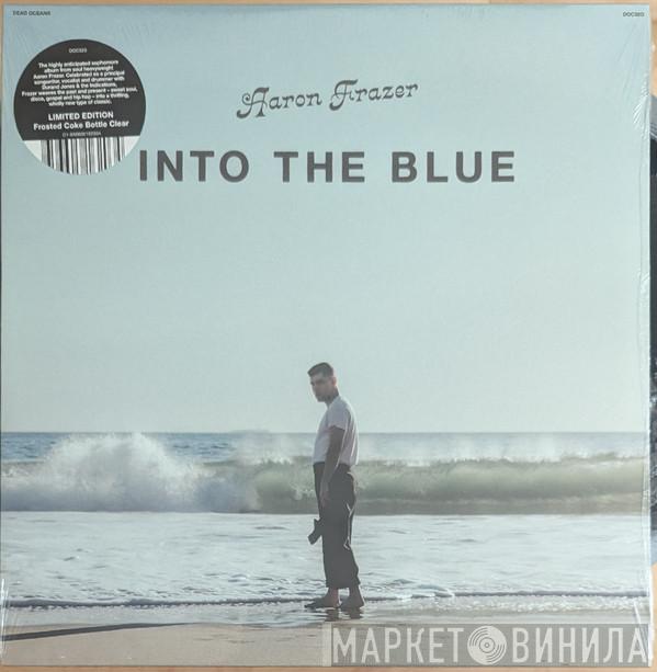 Aaron Frazer - Into The Blue