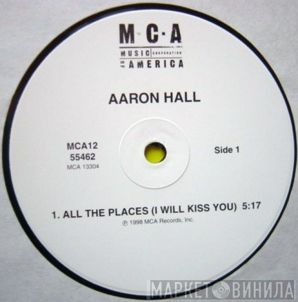 Aaron Hall - All The Places (I Will Kiss You) / Move It Girl