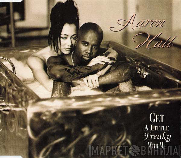 Aaron Hall - Get A Little Freaky With Me