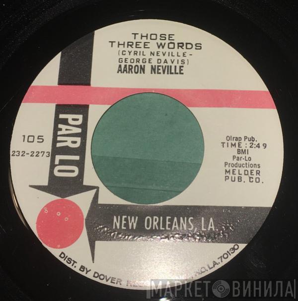 Aaron Neville - Those Three Words / A Hard Nut To Crack