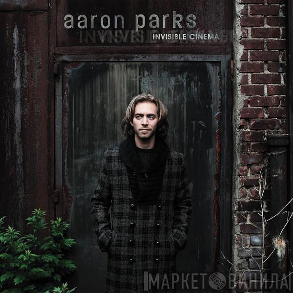 Aaron Parks - Invisible Cinema