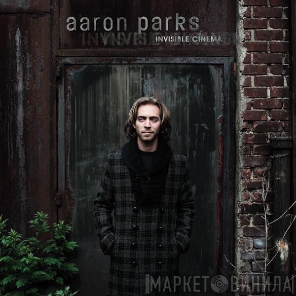 Aaron Parks - Invisible Cinema