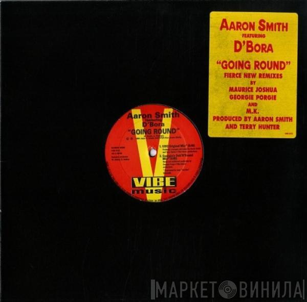 Aaron Smith, D'Bora - Going Round