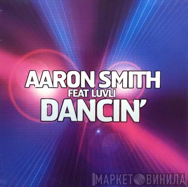 Aaron Smith, Luvli - Dancin'