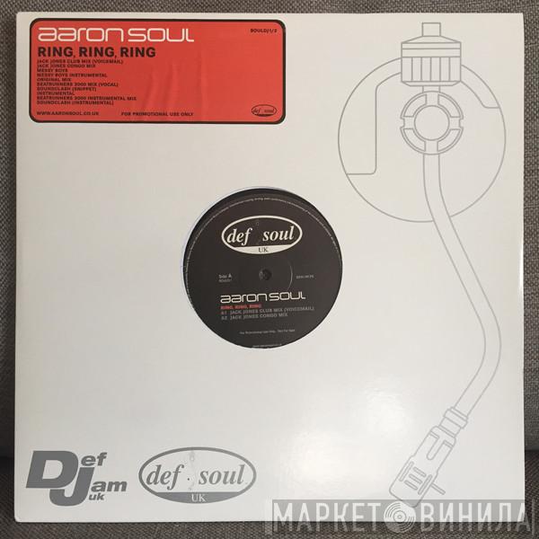 Aaron Soul - Ring, Ring, Ring