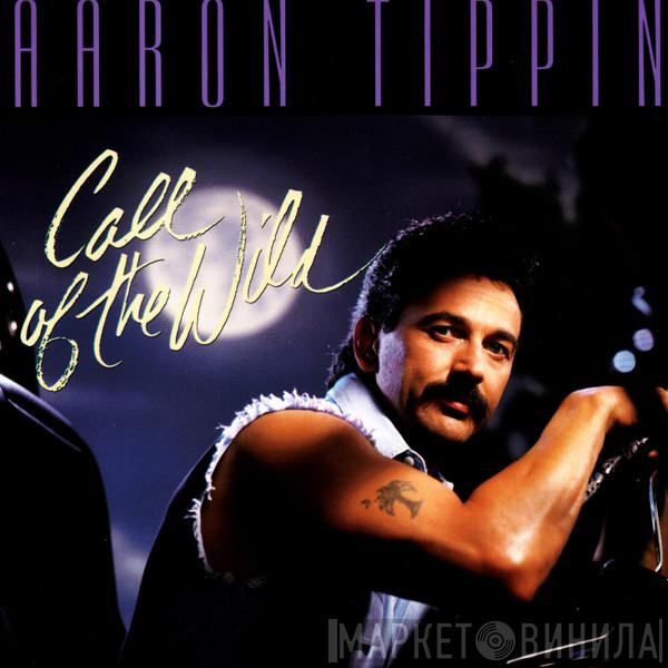 Aaron Tippin  - Call Of The Wild