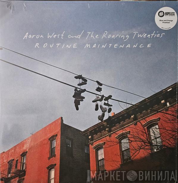 Aaron West And The Roaring Twenties - Routine Maintenance