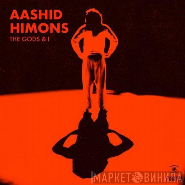 Aashid Himons - The Gods & I