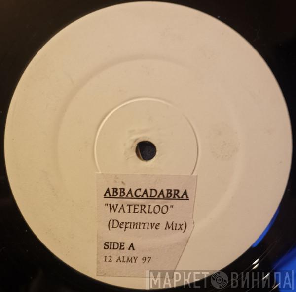 Abbacadabra - Waterloo / Mamma Mia