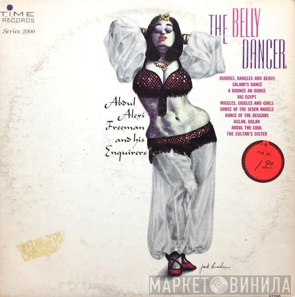 Abdul Alexi Freeman And His Enquirers - The Belly Dancer