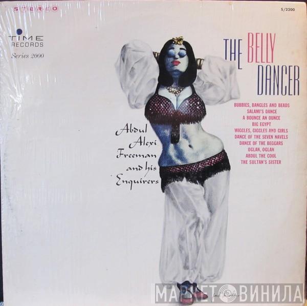 Abdul Alexi Freeman And His Enquirers - The Belly Dancer