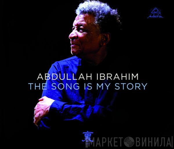  Abdullah Ibrahim  - The Song Is My Story