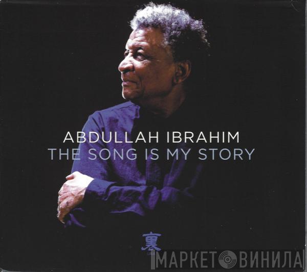  Abdullah Ibrahim  - The Song Is My Story