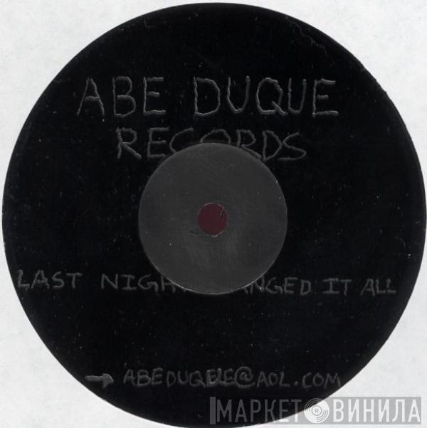 Abe Duque - Last Night Changed It All