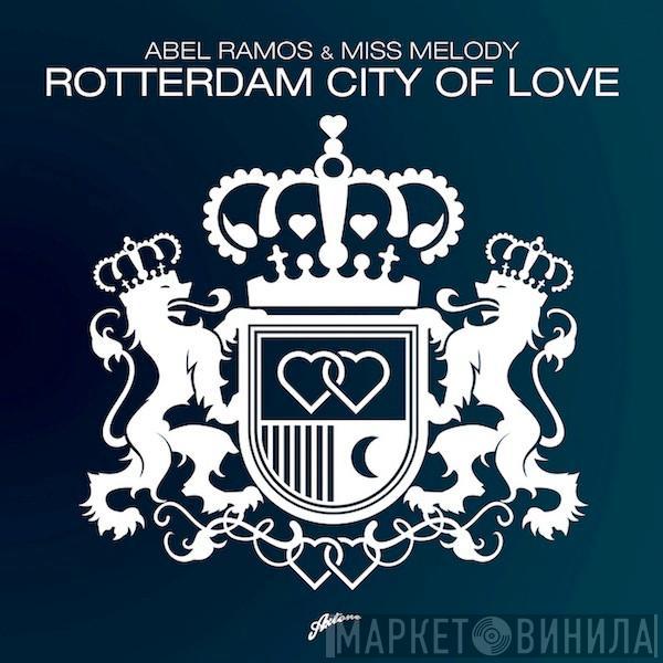 Abel Ramos, Miss Melody - Rotterdam City Of Love