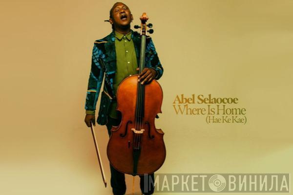 Abel Selaocoe - Where is Home (Hae Ke Kae)