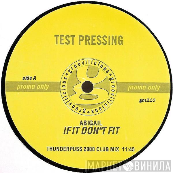 Abigail - If It Don't Fit