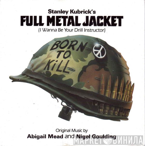 Abigail Mead, Nigel Goulding - Full Metal Jacket (I Wanna Be Your Drill Instructor)