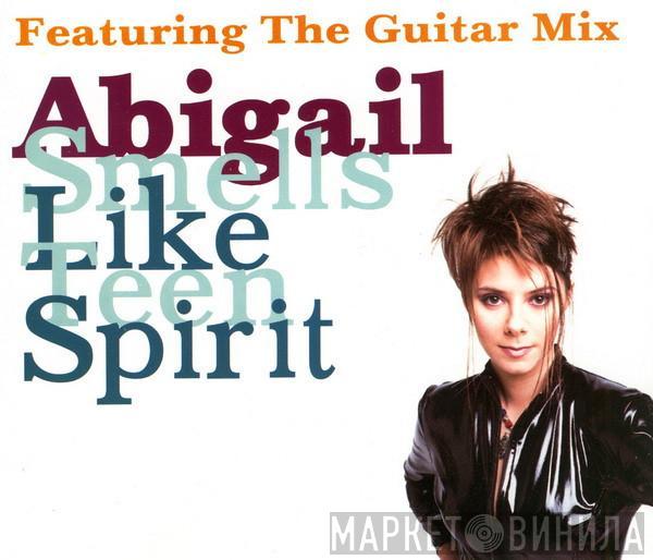  Abigail  - Smells Like Teen Spirit (Featuring The Guitar Mix)