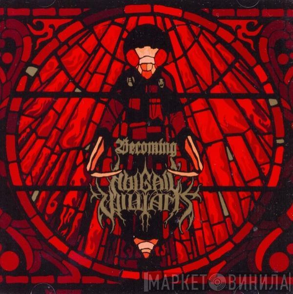 Abigail Williams - Becoming