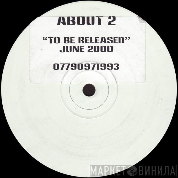 About 2 - To Be Released June 2000