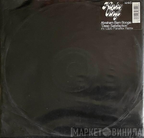 Abraham Bam Boogie - Deep Satisfaction