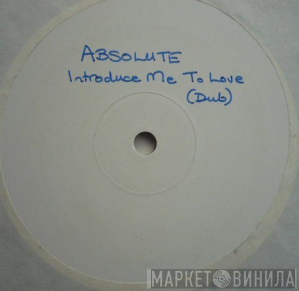 Absolute  - Introduce Me To Love