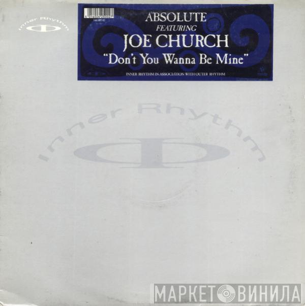 Absolute , Joe Church - Don't You Wanna Be Mine