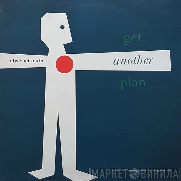 Abstract Truth - Get Another Plan