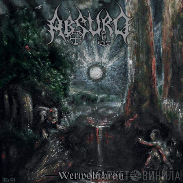  Absurd   - Werwolfthron