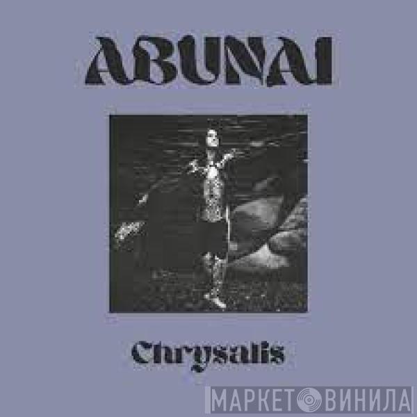 Abunai - Chrysalis