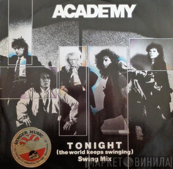 Academy - Tonight (The World Keeps Swinging)