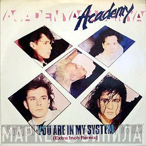 Academy - You Are In My System