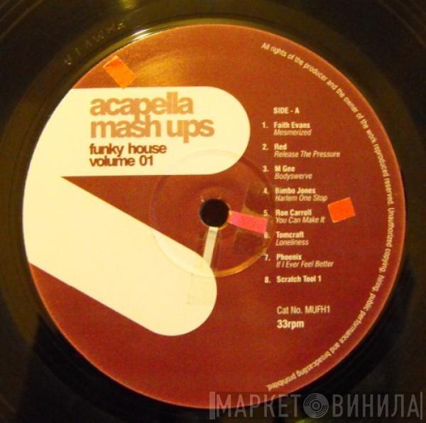  - Acapella Mash Ups - Funky House Volume 01