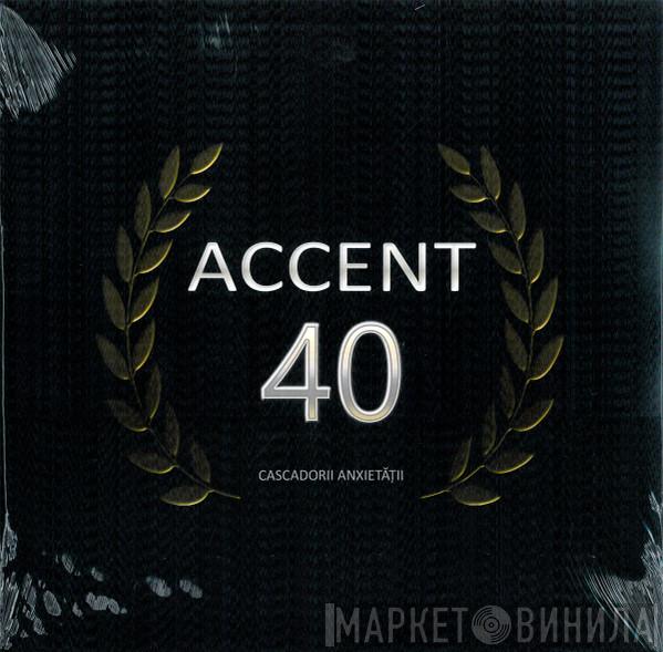 Accent  - Accent 40 - Cascadorii Anxietății