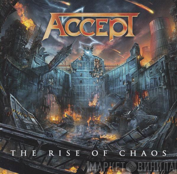 Accept - The Rise Of Chaos