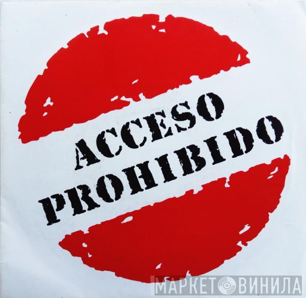 Acceso Prohibido - La Historia / A Volar