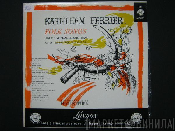 Accompanied By Kathleen Ferrier  Phyllis Spurr  - Folk Songs Northumbrian, Elizabethan, And Irish Folk Songs